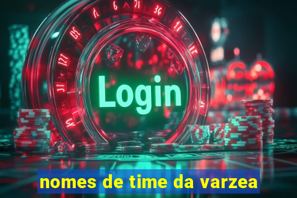 nomes de time da varzea